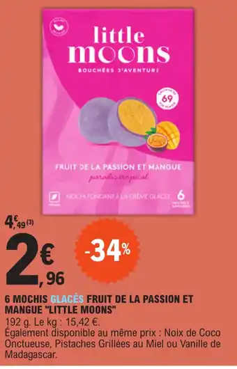 E.Leclerc 6 MOCHIS GLACÉS FRUIT DE LA PASSION ET MANGUE "LITTLE MOONS" offre