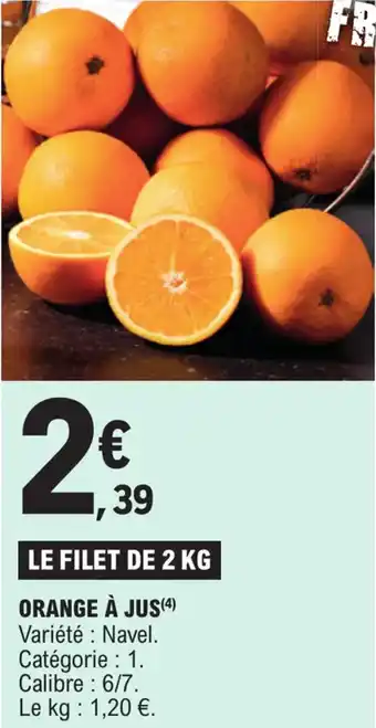E.Leclerc ORANGE À JUS(4) offre