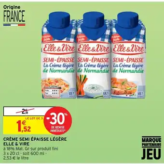 Intermarché Crème semi épaisse Légère Elle& Vire offre