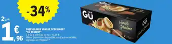 E.Leclerc CHEESECAKES VANILLE SPÉCULOOS(²) "GÜ DESSERT" offre