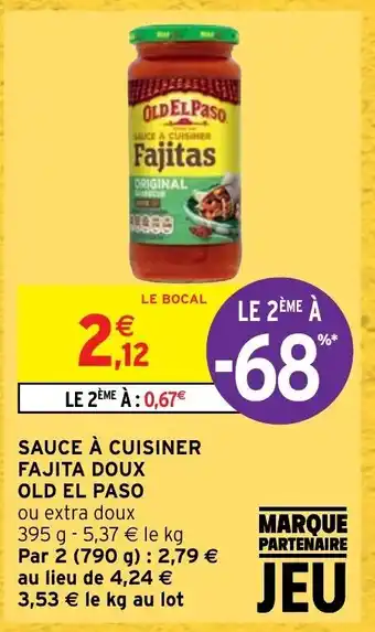 Intermarché Sauce à Cuisiner Fajita Doux Old El Paso offre