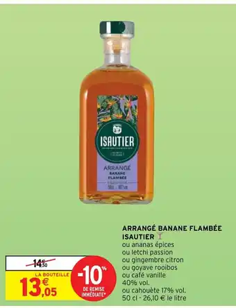 Intermarché Arrangé Banane Flambé Isautier offre