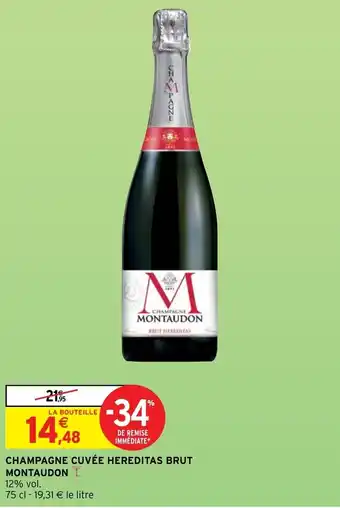 Intermarché Champagne Cuvée Hereditas Brut Montaudon offre