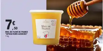 E.Leclerc MIEL DE FLEUR DE FRANCE "APICULTEURS ASSOCIÉS" 1 kg. offre