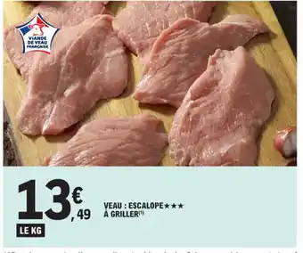 E.Leclerc VEAU : ESCALOPE★★★ ,À GRILLER(¹) offre