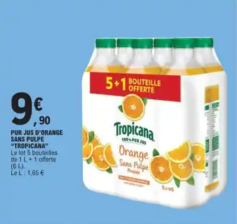 E.Leclerc PUR JUS D'ORANGE SANS PULPE "TROPICANA" offre
