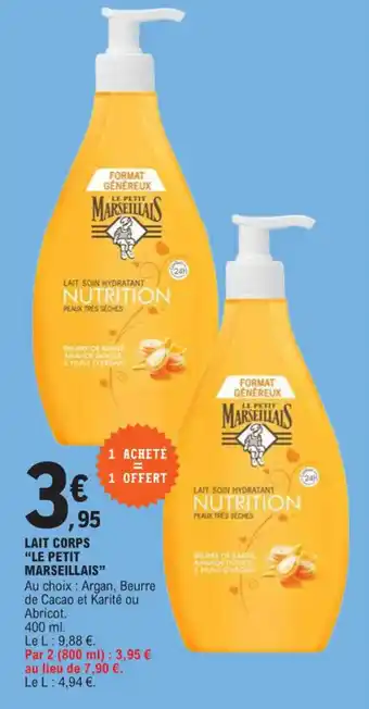 E.Leclerc LAIT CORPS "LE PETIT MARSEILLAIS" offre