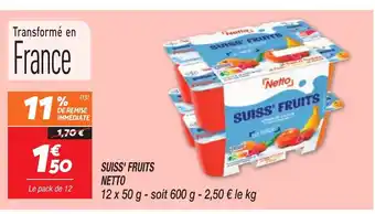Netto SUISS' FRUITS offre