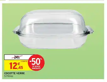 Intermarché Cocotte Verre offre
