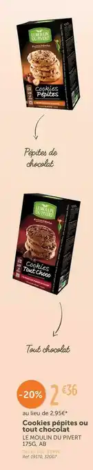 L'Eau Vive Le moulin du pivert cookies pépites ou tout chocolat offre