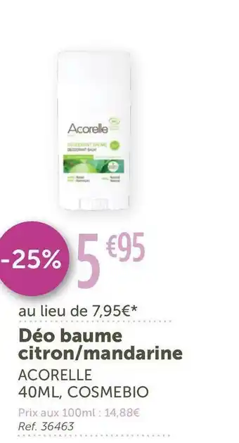 L'Eau Vive Acorelle déo baume citron/mandarine offre