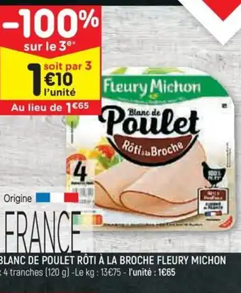 Leader Price BLANC DE POULET RÔTI À LA BROCHE FLEURY MICHON offre