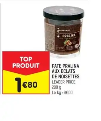Leader Price PATE PRALINA AUX ECLATS DE NOISETTES LEADER PRICE offre