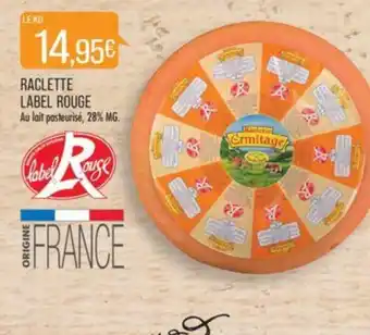 Match RACLETTE LABEL ROUGE offre
