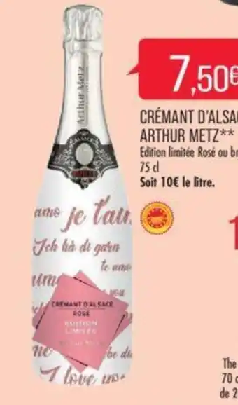 Match CRÉMANT D'ALSACE AOP ARTHUR METZ** Edition limitée Rosé ou brut blanc 75 cl offre