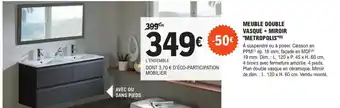 E.Leclerc Brico MEUBLE DOUBLE VASQUE + MIROIR "METROPOLIS(6) offre