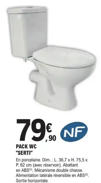 E.Leclerc Brico PACK WC "SERTI" offre