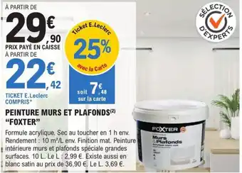 E.Leclerc Brico PEINTURE MURS ET PLAFONDS (²) "FOXTER" offre