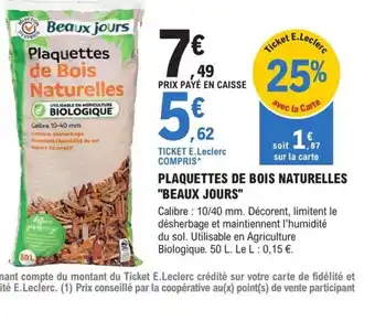 E.Leclerc Brico PLAQUETTES DE BOIS NATURELLES BEAUX JOURS offre