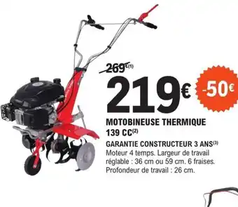 E.Leclerc Brico MOTOBINEUSE THERMIQUE 139 CC offre