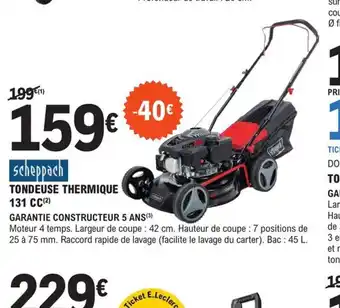 E.Leclerc Brico TONDEUSE THERMIQUE 131 CC offre