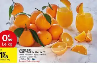 Carrefour Market Orange à jus offre