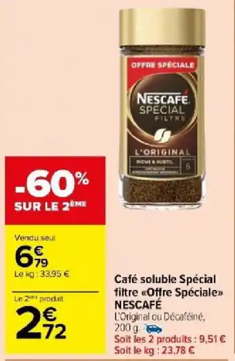 Carrefour Market Café soluble Spécial filtre Offre Spéciale NESCAFÉ L'Original ou Décaféiné offre