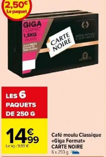 Carrefour Market Café moulu Classique Giga Format CARTE NOIRE 6 x 250 g. offre