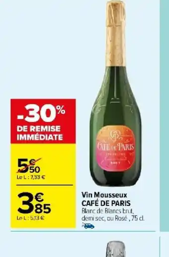 Carrefour Market Vin Mousseux CAFÉ DE PARIS offre