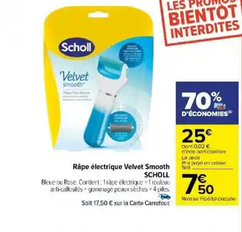 Carrefour Market Râpe électrique Velvet Smooth SCHOLL offre