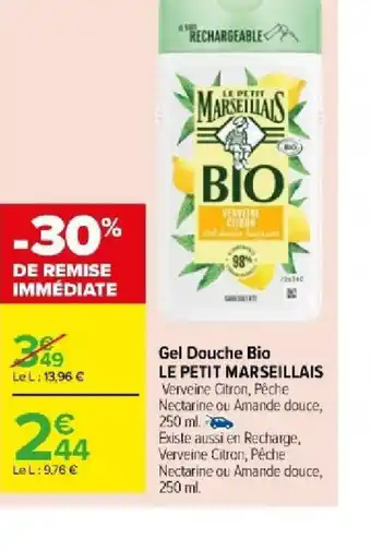 Carrefour Market Gel Douche Bio LE PETIT MARSEILLAIS offre
