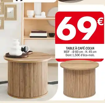 La Foir'Fouille TABLE À CAFÉ COLVA offre