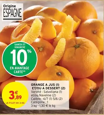 Intermarché ORANGE A JUS (1) ET/OU A DESSERT (2) offre