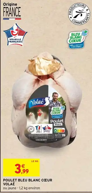 Intermarché POULET BLEU BLANC CŒUR VOLAÉ offre