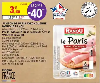 Intermarché JAMBON DE PARIS AVEC COUENNE MONIQUE RANOU offre