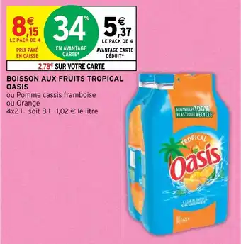 Intermarché BOISSON AUX FRUITS TROPICAL OASIS offre