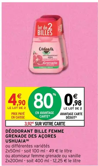 Intermarché DÉODORANT BILLE FEMME GRENADE DES AÇORES USHUAIA (b) offre