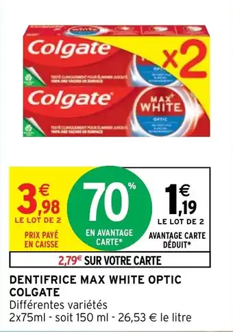 Intermarché DENTIFRICE MAX WHITE OPTIC COLGATE offre