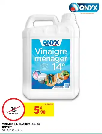 Intermarché VINAIGRE MENAGER 14% 5L ONYX (b) offre