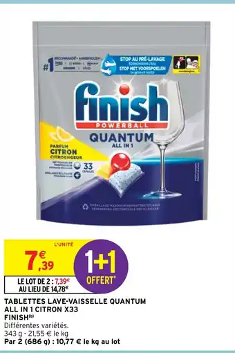 Intermarché TABLETTES LAVE-VAISSELLE QUANTUM ALL IN 1 CITRON X33 FINISH(b) offre