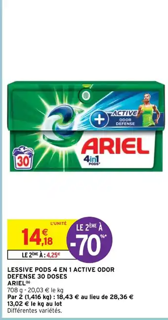 Intermarché ARIEL (b) LESSIVE PODS 4 EN 1 ACTIVE ODOR DEFENSE 30 DOSES offre