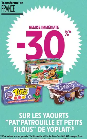 Intermarché Hyper SUR LES YAOURTS "PAT'PATROUILLE ET PETITS FILOUS" DE YOPLAIT(¹) offre