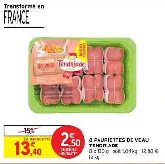 8 PAUPIETTES DE VEAU TENDRIADE