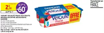 Intermarché Hyper YAOURT VELOUTÉ FRUIX AUX FRUITS ROUGES EN OFFRE DÉCOUVERTE DANONE offre