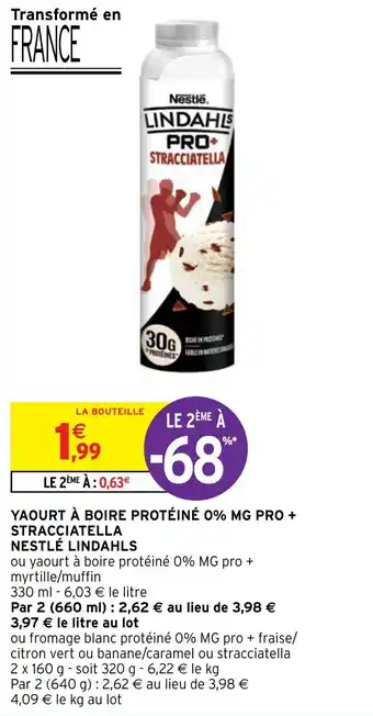 Intermarché Hyper YAOURT À BOIRE PROTÉINÉ 0% MG PRO + STRACCIATELLA NESTLÉ LINDAHLS offre