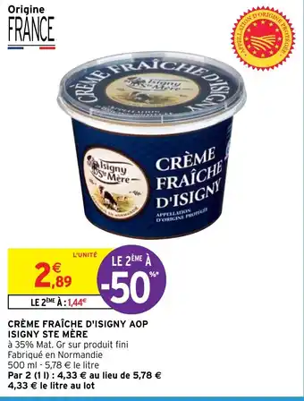 Intermarché Hyper CRÈME FRAÎCHE D'ISIGNY AOP ISIGNY STE MÈRE offre