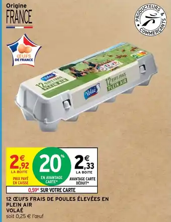 Intermarché Hyper 12 CEUFS FRAIS DE POULES ÉLEVÉES EN PLEIN AIR VOLAÉ offre