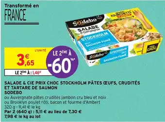 Intermarché Hyper SALADE & CIE PRIX CHOC STOCKHOLM PÂTES ŒUFS, CRUDITÉS ET TARTARE DE SAUMON SODEBO offre