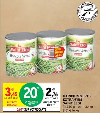Intermarché Hyper HARICOTS VERTS EXTRA-FINS SAINT ÉLOI offre