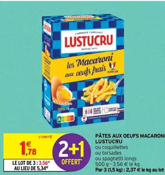 Intermarché Hyper PÂTES AUX OEUFS MACARONI LUSTUCRU offre